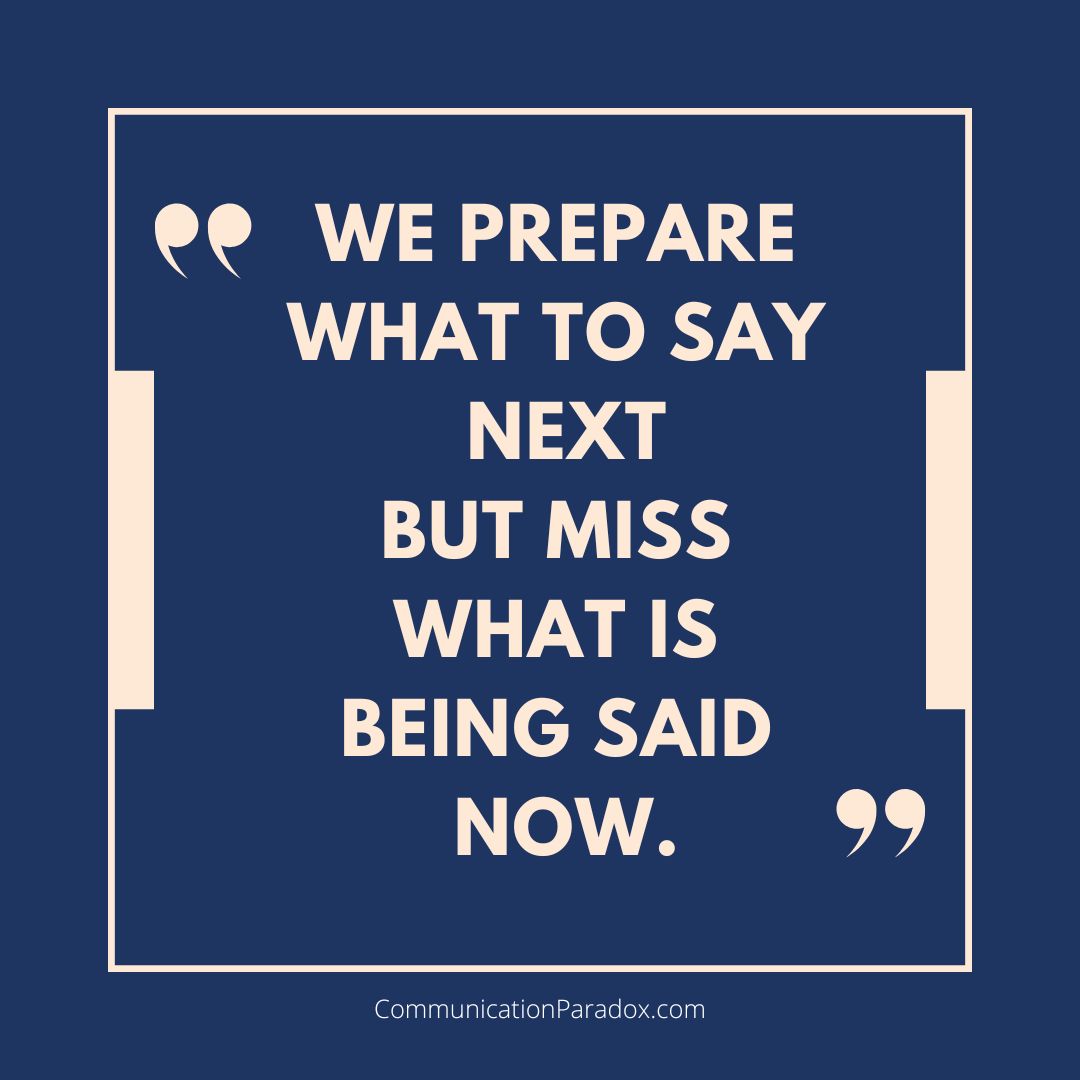Stop Preparing Your Response: How Anticipation Steals Presence in Conversations